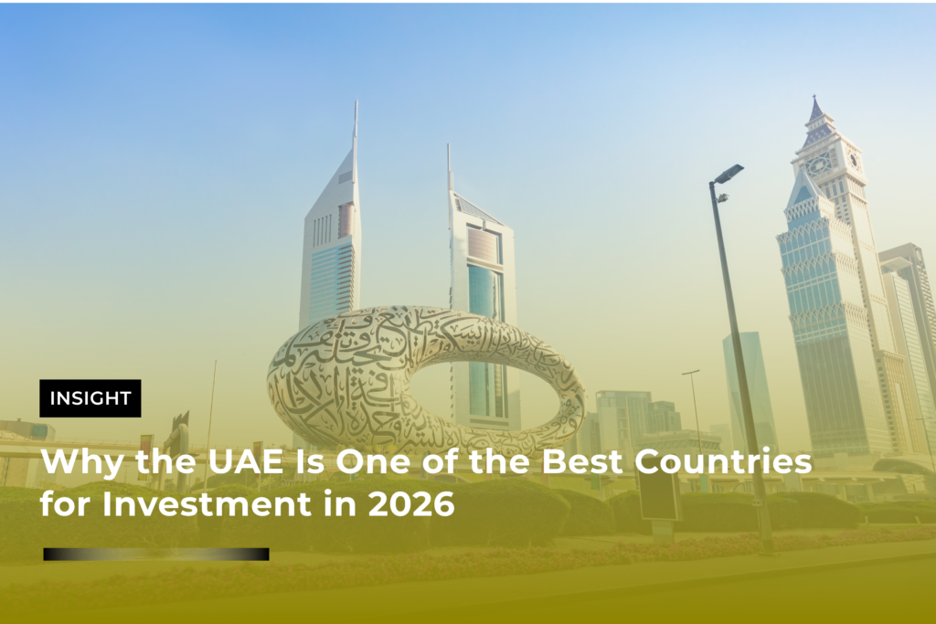 Why the UAE Is One of the Best Countries for Investment in 2026